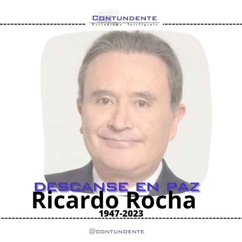 Fallece periodista Ricardo Rocha a los 76 años de edad Contundente